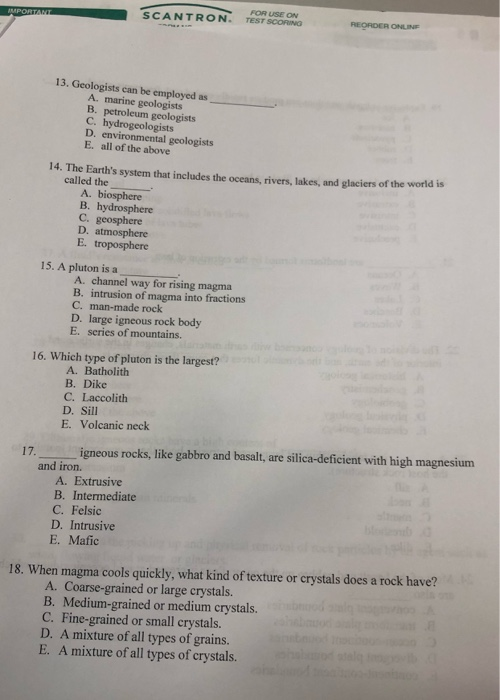 SCANTRON FOR USE ON TEST SCORINO REORDER ONLINE 13. Geologists can be employed as A. marine geologists B. petroleum geologist