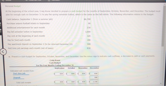 Personal Budget At the beginning of the school year, Craig Kovar decided to prepare a cash budget for the months of September