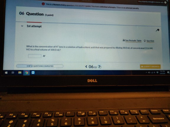 m esh This wa Entry with t h e laterale 06 Question (1 point) 1st attempt See Periodic Table See Hint What is the concentrati