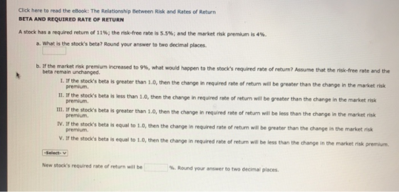 Click here to read the eBook: The Relationship Between Risk and Rates of Return BETA AND REQUIRED RATE OF RETURN A stock has