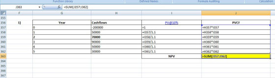 Defined Names Formula Auditing Calculation J363 Function Library fc =SUM(1357:362) G Year PV@10% PVCF =H357*1357 Cashflows -2