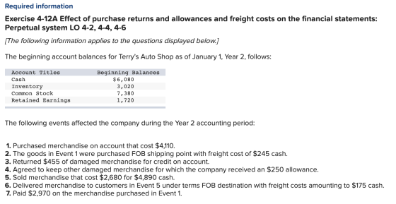 Required information Exercise 4-12A Effect of purchase returns and allowances and freight costs on the financial statements: