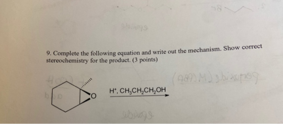 9. Complete the following equation and write out the mechanism. Show correct stereochemistry for the product. (3 points) shim