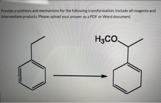 Provide a synthesis and mechanisms for the following transformation. Include all reagents and intermediate products. Please u