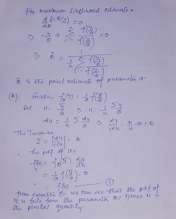 For maximum likelihood estimate al (8/2) to o is the point estimate of parameter ca. (6). Griven, foly) = f(4) let u. 7 s us