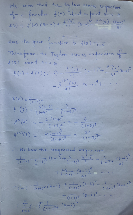 We know that the Tay loro series expansion of a function f (2) about a point zax f) + f(x) (2-x) + f (2) (2-0) + f (2) (2_
