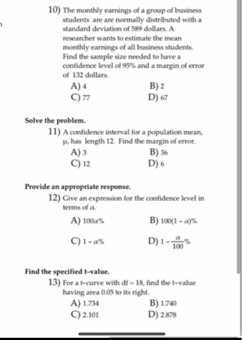 10) The monthly earnings of a group of business students are are normally distributed with a standard deviation of 589 dollar