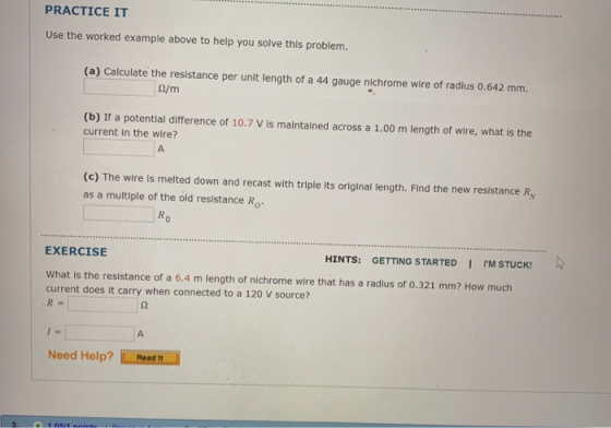 PRACTICE IT Use the worked example above to help you solve this problem. (a) Calculate the resistance per unit length of a 44