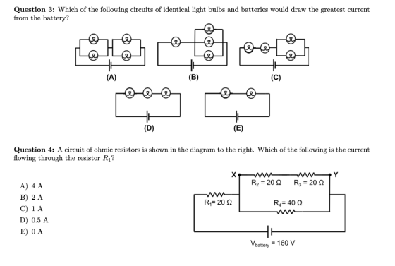Question 3: Which of the following circuits of identical light bulbs and batteries would draw the greatest current from the b