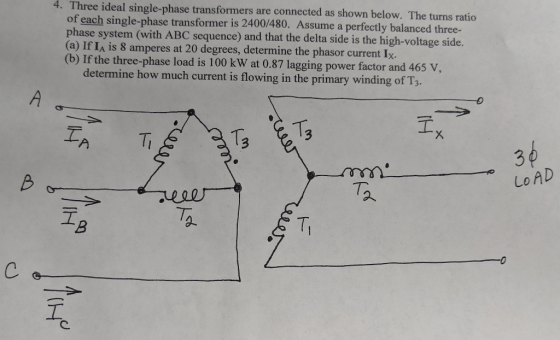 4. Three ideal single-phase transformers are connected as shown below. The turns ratio of each single-phase transformer is 24