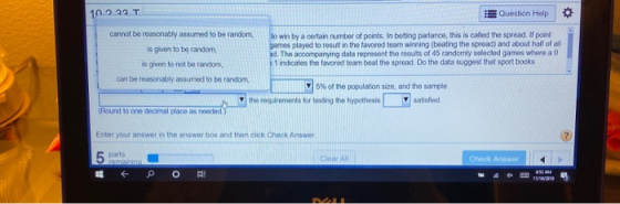 1022 T Question Help cannot be reasonably assumed to be random, is given to be random, to win by a certain number of points.