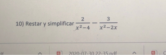 3 2 10) Restar y simplificar x²-4 x²–2x U If 2020-07-30 22-35 ndf <