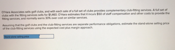 OHara Associates sells golf clubs, and with each sale of a full set of clubs provides complementary club-fitting services. A