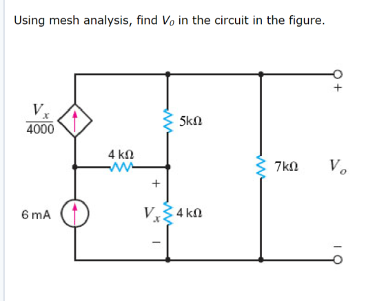 Using mesh analysis, find Vo in the circuit in the figure. 4000 6 mA