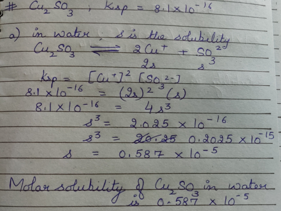 # Cu Soz Kesp = 8. 1x 10-16 a in water s is the solubility Caso - 2 Cut & so 25 kope [out 12 [SO 2-3 8.1 x 10-16 = (9) 2° 8.1
