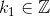 k_{1}\in\mathbb{Z}