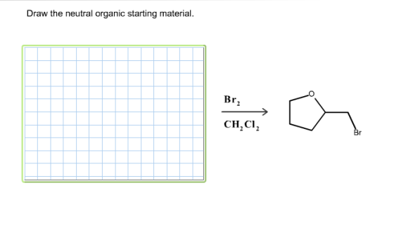Draw the neutral organic starting material.