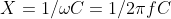 X=1/\omega C=1/2\pi fC