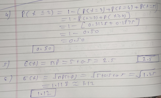 PC te 2) =1-CP (+= 3) + P (f =4) + RCA = =1-8 (+=3) + PC +3,4) =1-C0, 3125+ 0.1875] = 1- ongo orso б, уо 12.5 5 E (A) = np=5