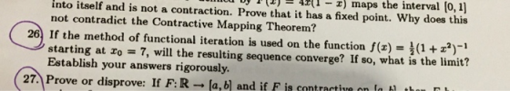 M u Dy - 4211 - ) maps the interval [0, 1] into itself and is not a contraction. Prove that it has a fixed point. Why does th