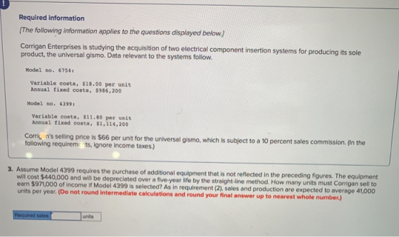 Required information [The following information applies to the questions displayed below.) Corrigan Enterprises is studying t