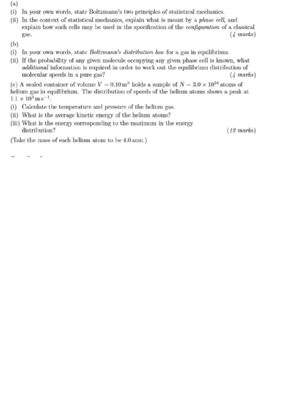(i) In your own words, state Boltzmanns two principles of statistical mechanics. (ii) In the context of statistical mechanic