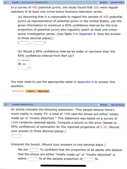13 points I Previous Answers POOStats 9E 021 My Notes Ask Your In a survey of 485 potential jurors, one study found that 360