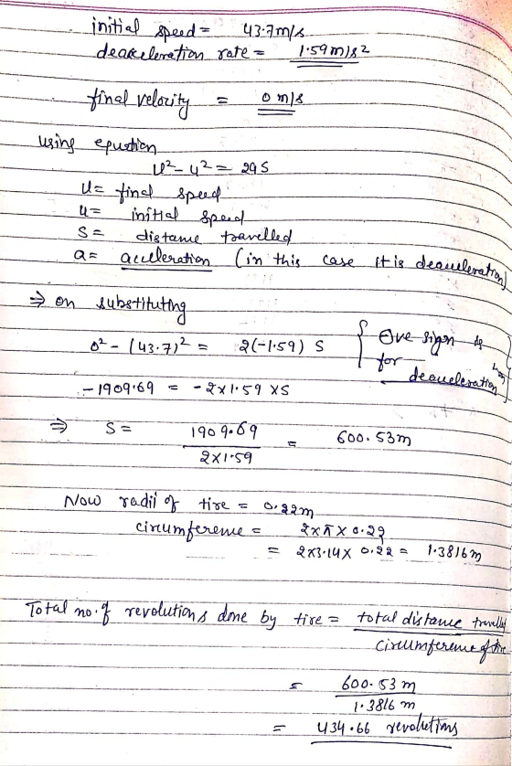 initial Speed = deakceleration 43.7 m/s rate = 1.59 m)82 final velocity = m/s using equation . 4² - 4² = 295 U find speed - u
