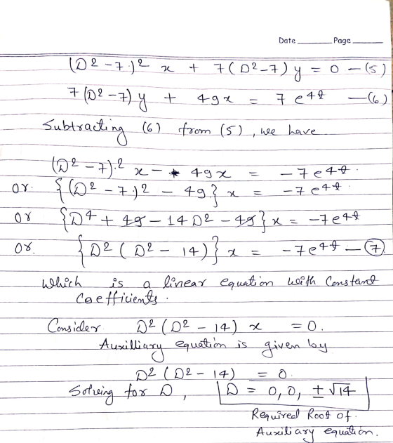 Date Page + 7 (D²-7) y 0 (5) D 2-7.) e a 7 (D² -7) y + 492 47 7 e - (6) -7 ett - 7 e46 or x = -zett or x - zett Subtracting (