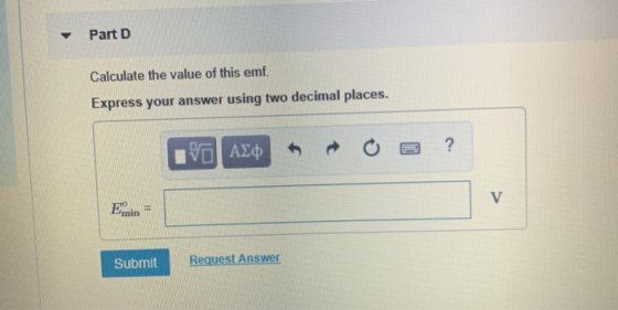 ▼ Part D Calculate the value of this emf. Express your answer using two decimal places. Enin- Request Answer Submit