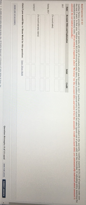 I no eatry is required, seect No Entry for the account titles and enter for the amounts Cedit account tiles are