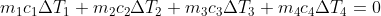 m_1c_1\Delta T_1 +m_2c_2\Delta T_2 +m_3c_3\Delta T_3+m_4c_4\Delta T_4 =0