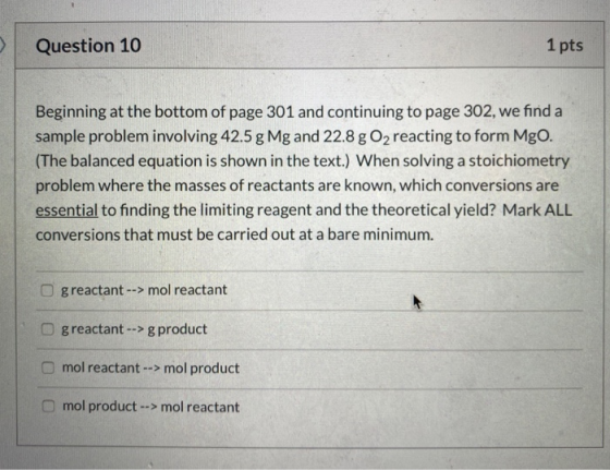Question 10 1 pts Beginning at the bottom of page 301 and continuing to page 302, we find a sample problem involving 42.5 g M