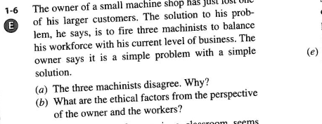 The owner of a small machine shop has just TOst Oe of his larger customers. The solution to his prob- lem, he says, is to fir