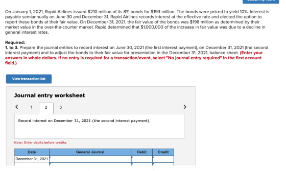 On January 1, 2021, Rapid Airlines issued $210 million of its 8% bonds for $193 million. The bonds were priced to yield 10%.