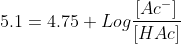 5.1=4.75+Log\frac{[Ac^-]}{[HAc]}