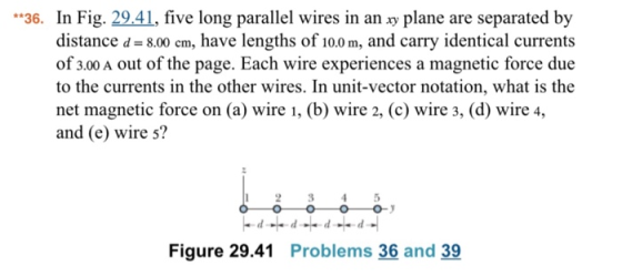 **36. In Fig. 29.41, five long parallel wires in an wy plane are separated by distance d = 8.00 cm, have lengths of 10.0 m, a