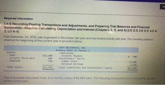 Re Required information C4-6 Recording/Posting Transactions and Adjustments, and Preparing Trial Balances and Financial State