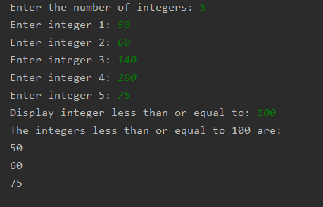 Enter the number of integers: 5 Enter integer 1: 50 Enter integer 2: 60 Enter integer 3: 140 Enter integer 4: 200 Enter integ