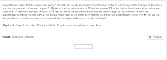 A manufacturer claims that the calling range in feet) of its 900-MHz cordless telephone is greater than that of its leading c
