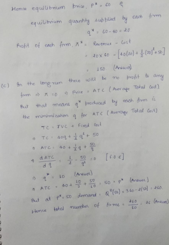 Hence equi li brium byte, Px=co equi blied by each fom 6040- ibvium quant sub Profit of each frm.7: Revenue-Cost c) tn the leng run there wil htt any But that means modced yeach frm is the miumizahen q fo ATC (Average Total (ast) TC: TVC + Fixed Cost S0 d ATC d 1 demand: Q%o):360-4(g|:,60 at p:so But Lo
