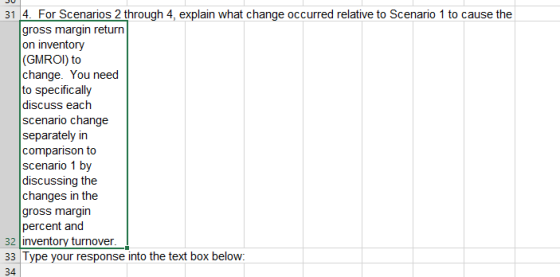 31 4. For Scenarios 2 through 4, explain what change occurred relative to Scenario 1 to cause the gross margin return on inve