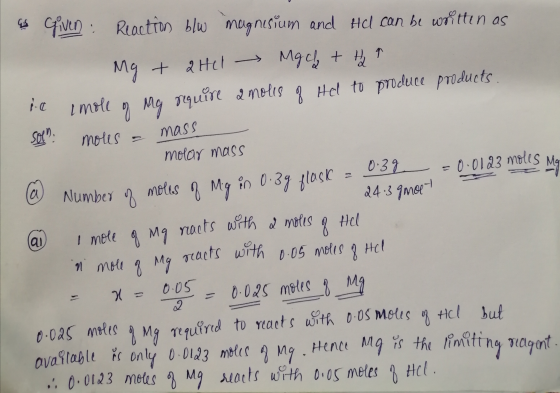 I Given : Reaction blu magnisium and He can be written as Mg + 2HCl - Mach & the 1. Imole of Mg require a moles of Hal to pro