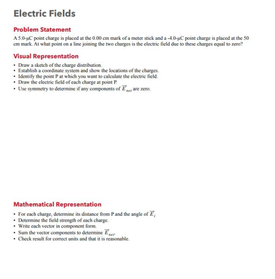 Electric Fields Problem Statement A 5.0-LC point charge is placed at the 0.00 cm mark of a meter stick and a -4.0-LC point ch