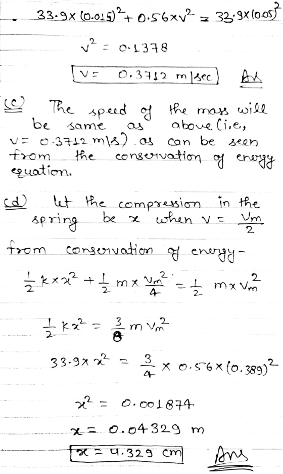 1.33.9x (0.019)2+0.56*v² = 33.9x6005) 12 = 0.1378 [vs 0.3752 m [sec] All @ The speed of the mass will be same as above line,