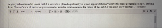 A geosynchronous orbit is one that if a satellite is placed equatorially in it will appear stationary above the same geograph