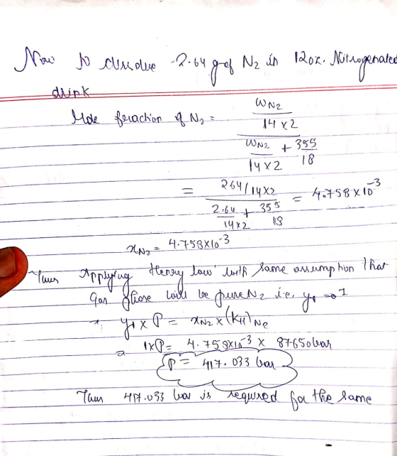 Now to cursolue 2.64 g of Nz in 1208. Nitrogenate drink WnZ Mode fraction of N₂ = 14x2 WN2 + 355 14x2 18 - 264 / 1 482 = 4675