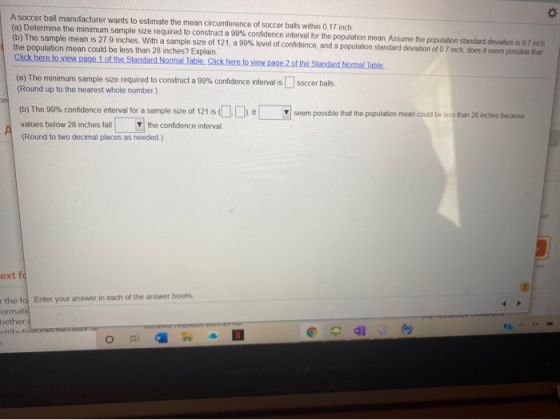 A soccer ball manufacturer wants to estimate the mean circumference of soccer balls within 0.17 inch (a) Determine the minimu