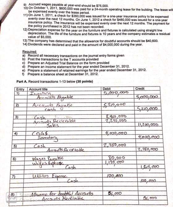9) Accrued wages payable at year-end should be $75,000 10) On October 1, 2011, $600,000 was paid for a 24-month operating lea
