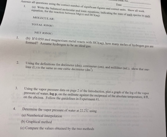 Date Answer all questions using the correct number of significant figures and correct units. Show all work 1. (a) Write the b